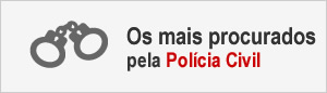 link para Os mais procurados pela Polícia Civil
